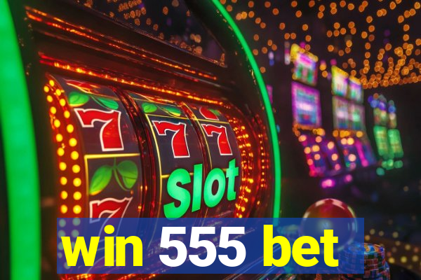 win 555 bet